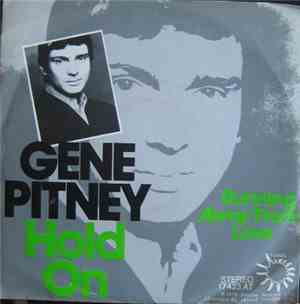 Gene Pitney - Hold On / Running Away From Love