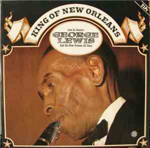 George Lewis And His New Orleans All Stars - King Of New Orleans