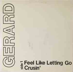 Gerard  - Feel Like Letting Go / Crusin'