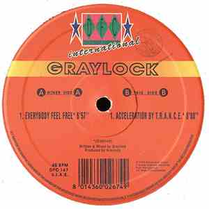 Graylock - Everybody Feel Free / Acceleration By T.R.A.N.C.E.