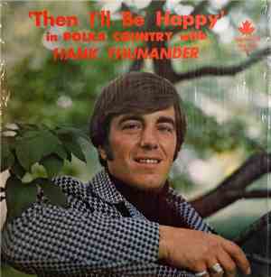 Hank Thunander - Then I'll Be Happy In Polka Country With Hank Thunander