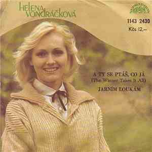 Helena Vondráčková - A Ty Se Ptáš Co Já (The Winner Takes It All) / Jarním  ...