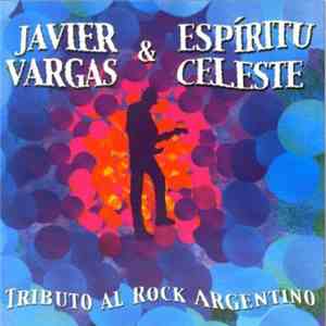 Javier Vargas, Espíritu Celeste - Tributo al Rock Argentino