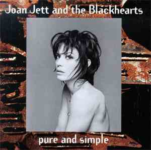Joan Jett And The Blackhearts - Pure And Simple