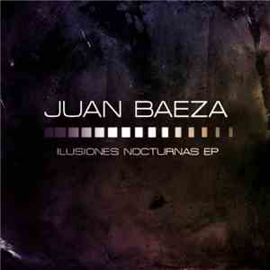 Juan Baeza - Ilusiones Nocturnas EP