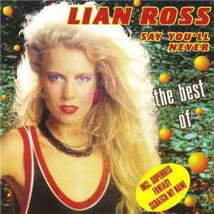 Lian Ross - Say You'll Never (The Best Of)