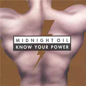 Midnight Oil - Know Your Power