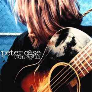 Peter Case - Torn Again