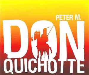 Peter M.  - Don Quichotte