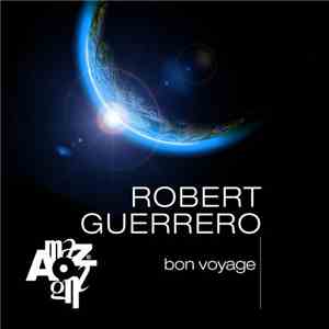 Robert Guerrero - Bon Voyage