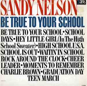 Sandy Nelson - Be True To Your School