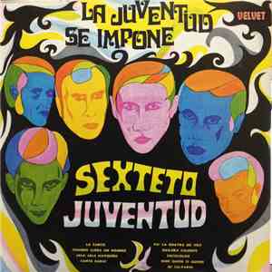 Sexteto Juventud - La Juventud Se Impone
