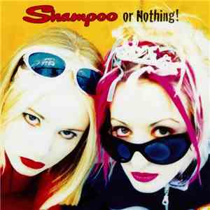 Shampoo - Shampoo Or Nothing!