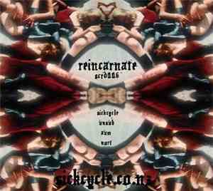 Sick Cycle - Reincarnate