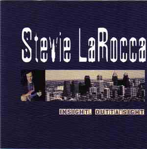 Stevie Larocca - Insight Outta' Sight