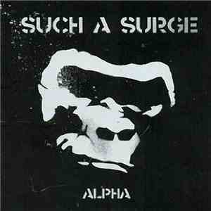 Such A Surge - Alpha