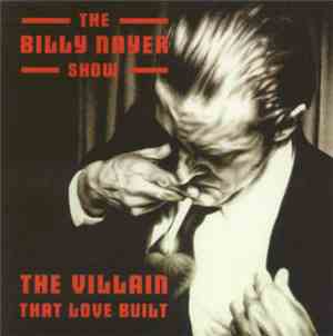 The Billy Nayer Show - The Villain That Love Built