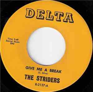 The Striders - Give Me A Break / Say You Love Me