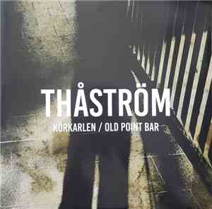 Thåström - Körkarlen / Old Point Bar