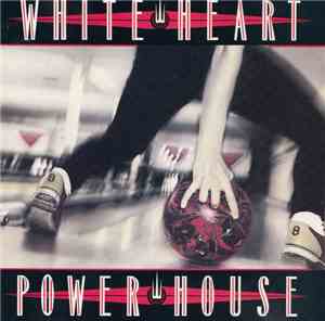 White Heart - Power House