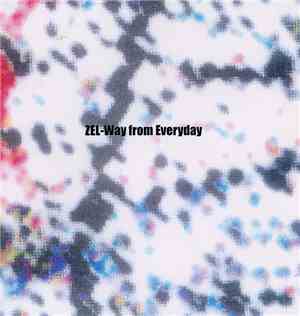 ZEL  - Way From Everyday