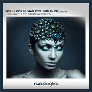 06R - Look Human Feel Human EP