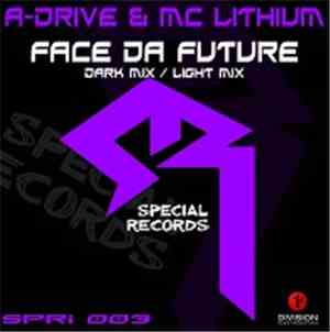 A-Drive & MC Lithium - Face Da Future