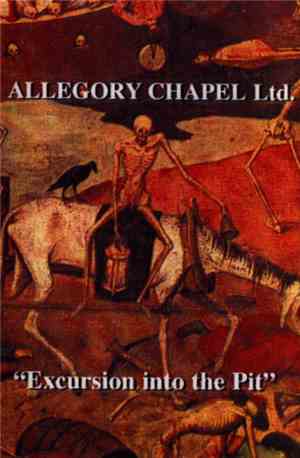 Allegory Chapel Ltd. - Excursion Into The Pit