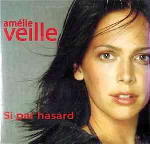 Amélie Veille - Si par hasard