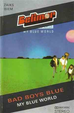 Bad Boys Blue - My Blue World