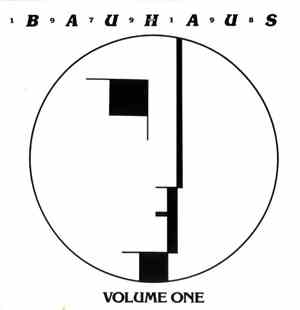 Bauhaus - 1979-1983 Volume One