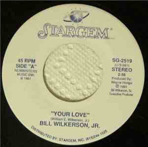 Bill Wilkerson, Jr. - Your Love