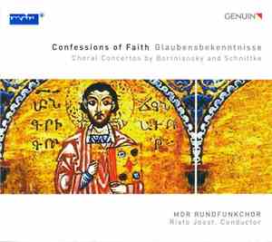 Bortniansky, Schnittke - MDR Rundfunkchor, Risto Joost - Confessions Of Fai ...