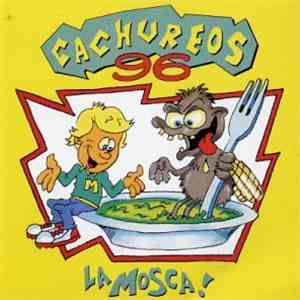Cachureos - Cachureos 96 - La Mosca!