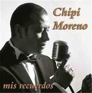 Chipi Moreno - Mis Recuerdos