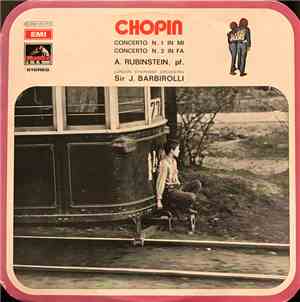 Chopin, A. Rubinstein, Sir J. Barbirolli - Konzert Für Klavier Und Orcheste ...