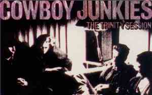 Cowboy Junkies - The Trinity Session