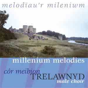 Côr Meibion Trelawnyd - Melodiau'r Mileniwm (Millenium Melodies)