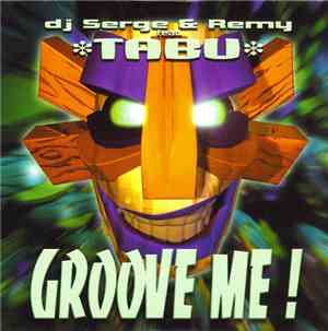 DJ Serge & Remy Feat. Tabu  - Groove Me