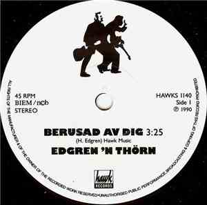 Edgren 'N Thörn - Berusad Av Dig
