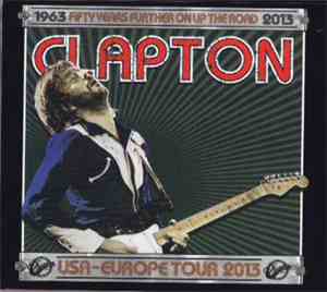 Eric Clapton - Eric Clapton Celebrating the past and looking forward to the ...