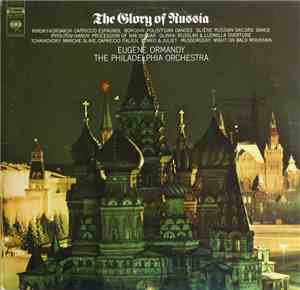 Eugene Ormandy, The Philadelphia Orchestra - The Glory Of Russia