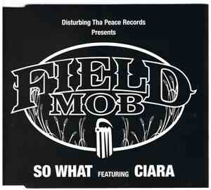 Field Mob Featuring Ciara  - So What