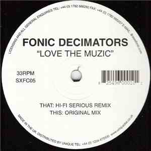 Fonic Decimators - Love The Muzic