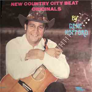 Gene Hofford  - New Country City Beat Originals
