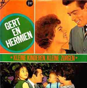 Gert En Hermien - Kleine Kinderen, Kleine Zorgen
