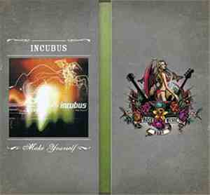 Incubus  - Make Yourself