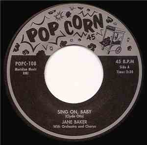 Jane Baker / Varetta Dillard - Sing On, Baby / That's Why I Cry