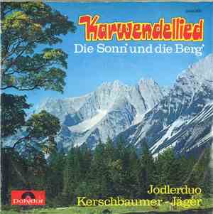Jodlerduo Kerschbaumer-Jäger - Karwendellied