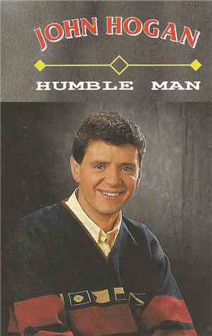 John Hogan  - Humble Man